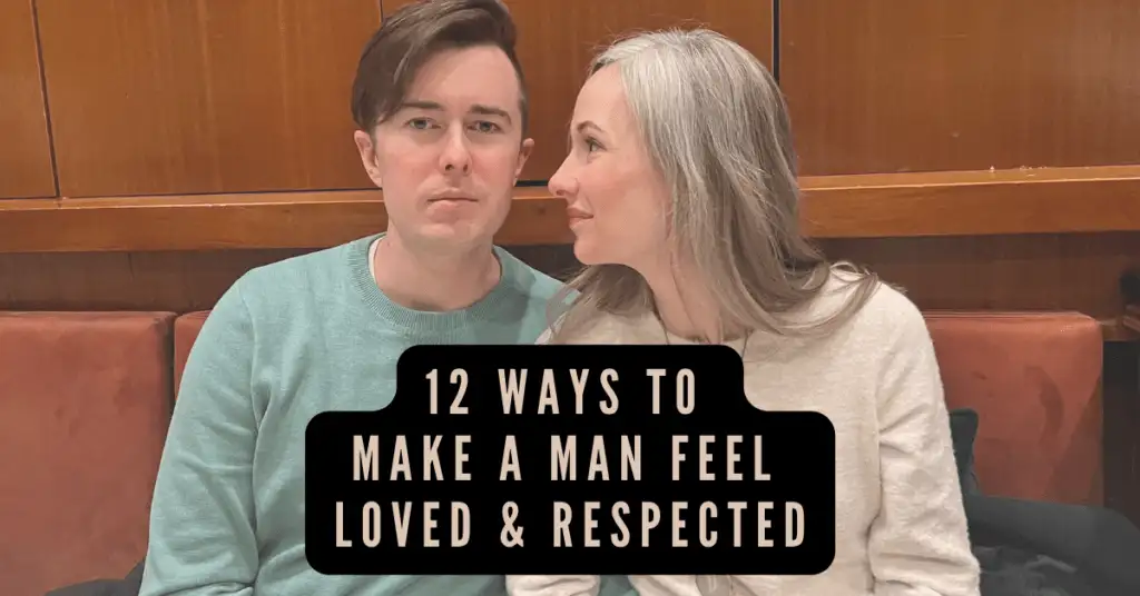 How to Make a Man Feel Loved – 10 Ways to Win His Heart